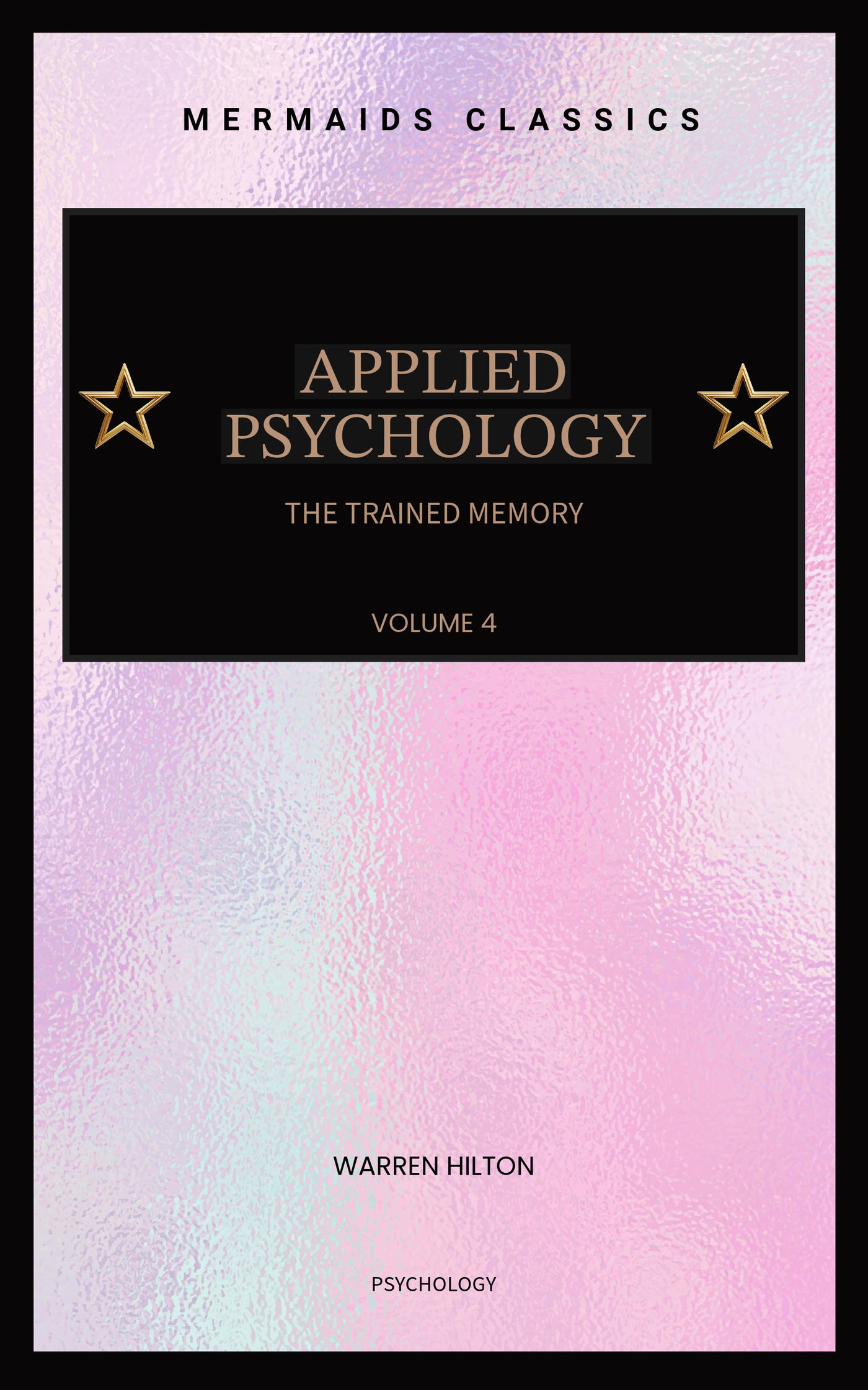 Applied Psychology: The Trained Memory (Volume 4, Illustrated)